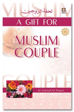 A Gift for a Muslim Couple, by Hazrat Maulana Ashraf Ali Thanvi